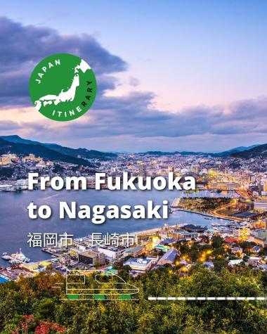 Must-sees on the journey from Fukuoka to Nagasaki