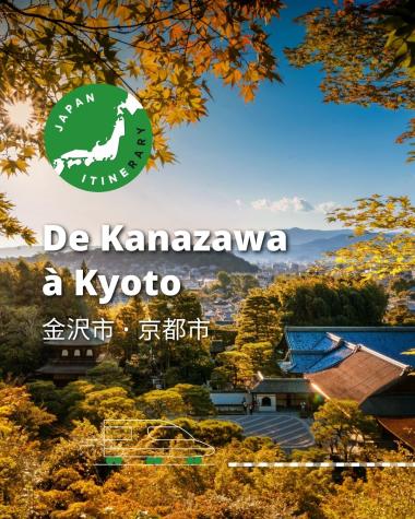 De Kanazawa à Kyoto